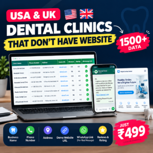 USA & UK Dental Clinics Without Websites (Leads Database + Demo Website URLs)